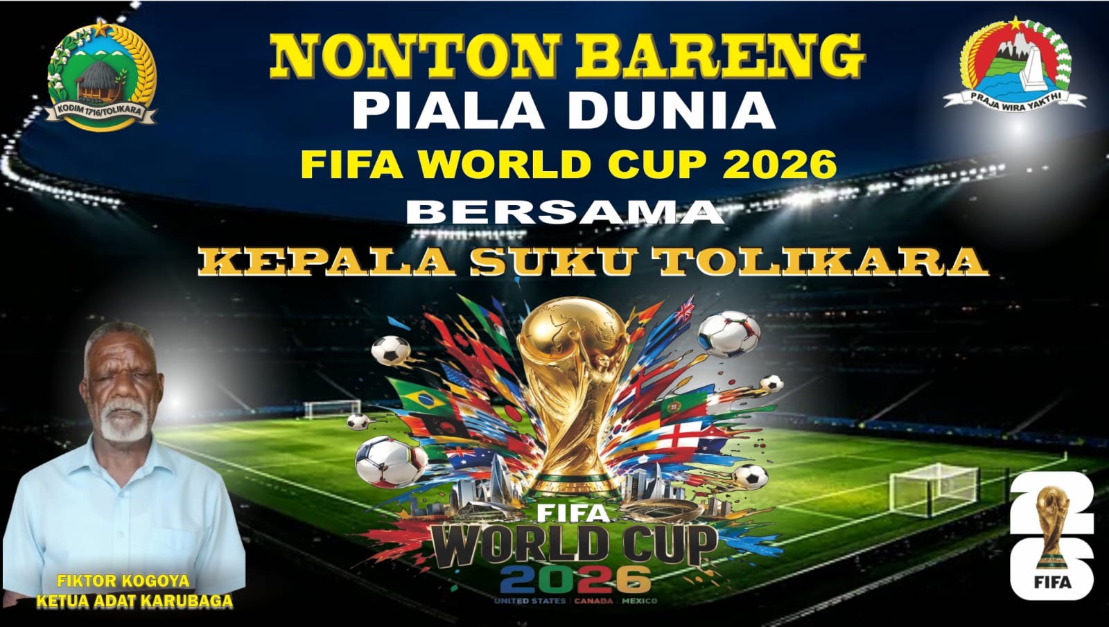 NOBAR PIALA DUNIA 2026 BERSAMA KETUA ADAT KARUBAGA TOLIKARA, FIKTOR KOGOYA